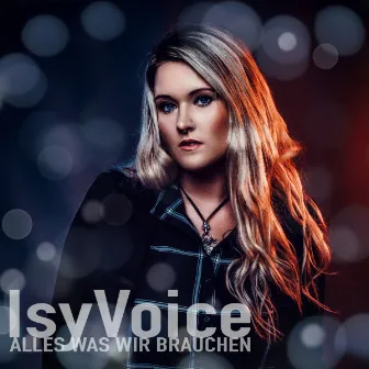 Alles was wir brauchen by Isy Voice