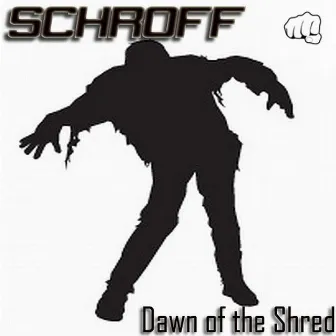 Dawn of the Shred by Schroff