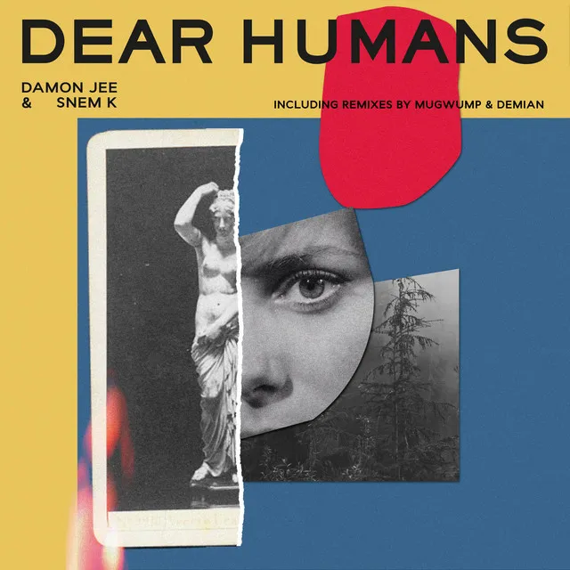 Dear Humans - DEMIAN Remix