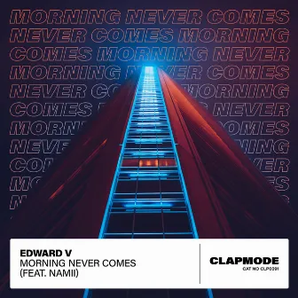 Morning Never Comes by Edward V