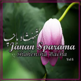 Janan Sparama, Vol. 6 by Shahensha Bacha