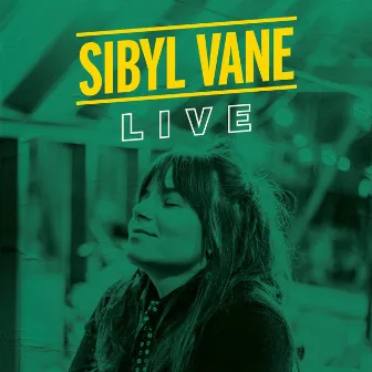 LIVE by Sibyl Vane