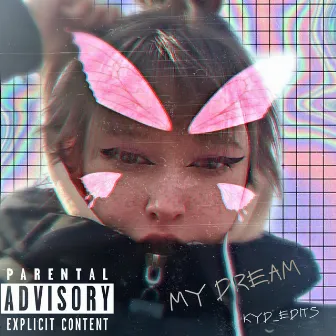 My Dream by KYD_EDITS