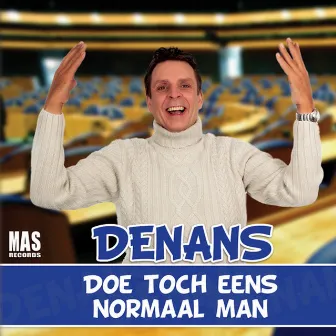 Doe Toch Eens Normaal Man (Radio Versie) by Denans