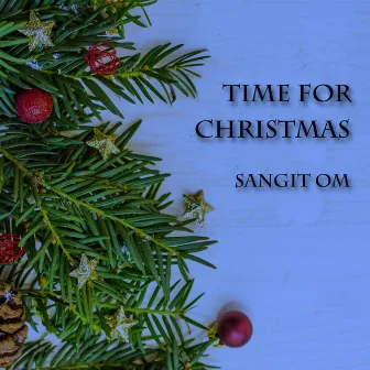 Time for Christmas by Sangit Om