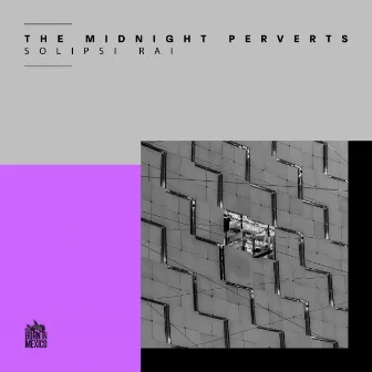 Solipsi Rai by The Midnight Perverts