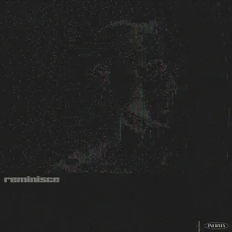 Reminisce by Inertia