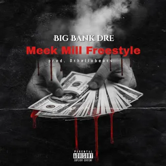 Meek Mill Freestyle by Big Bank Dre