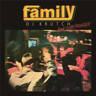 Family (feat. PONEY & COOL) by DJ KRUTCH