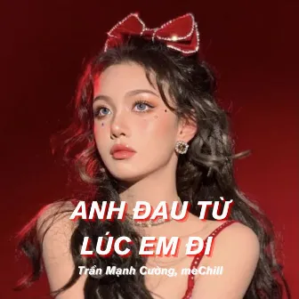 Anh Đau Từ Lúc Em Đi (Style Huy PT Remix) by Trần Mạnh Cường