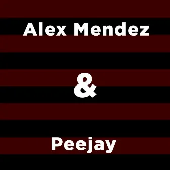 Alex Mendez & Peejay by Peejay