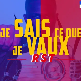 Je Sais Ce Que Je Vaux by RST