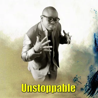 Unstoppable by General Ozzy