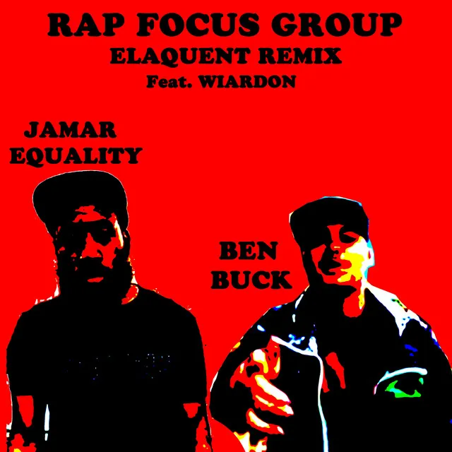 Rap Focus Group - Elaquent Remix