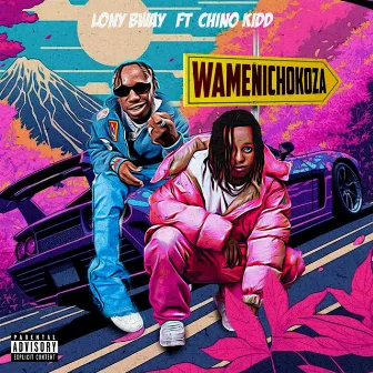 Wamenichokoza by Lony Bway