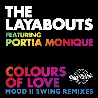 Colours Of Love (Mood II Swing Remixes) by The Layabouts