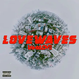 LOVEWAVES by IAMxLOVE