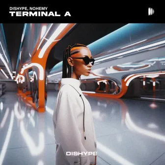 TERMINAL A by DISHYPE