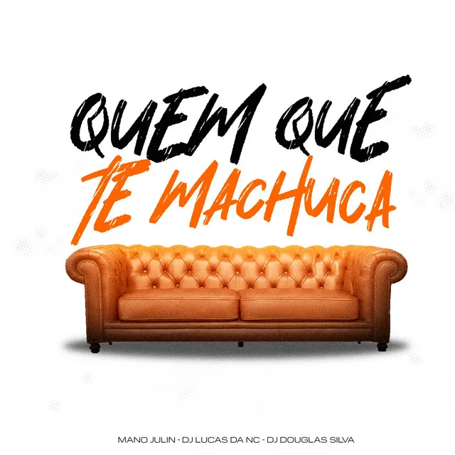 Quem Que Te Machuca Funk de Bh - Remix