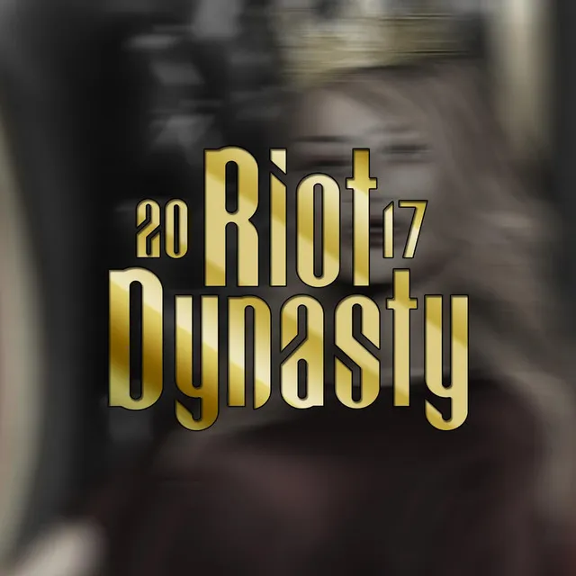 Riot Dynasty 2017 (feat. Cava)