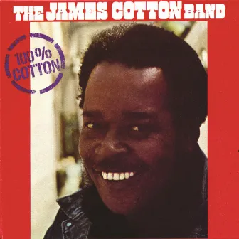 100% Cotton by James Cotton