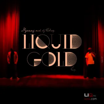 Liquid Gold by Dj Chap & Mjazzy