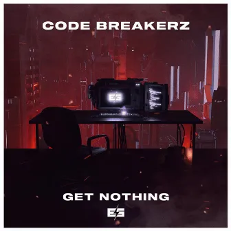 Get Nothing by CODE BREAKERZ