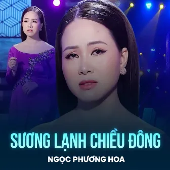 Sương Lạnh Chiều Đông by Ngọc Phương Hoa