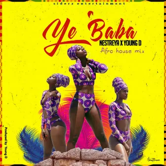 Ye Baba (Afro House Mix) by Young D