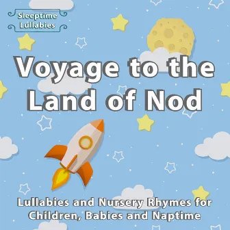 Voyage to the Land of Nod by Sleeptime Lullabies