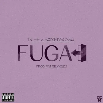 Fuga (with Sammy Sossa) by 13 Fatal