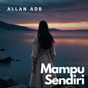 Mampu Sendiri by allan adb