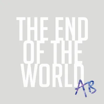 The End of the World by Ambient Beast