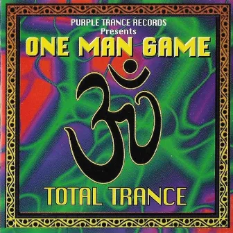 Total Trance by One Man Game