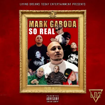 So Real by Mark Gaboda