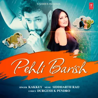 Pehli Barish by Siddharth Rao