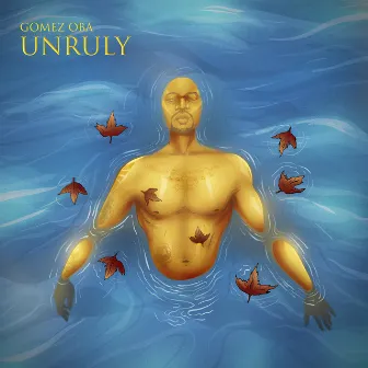 Unrully by Gomez Oba