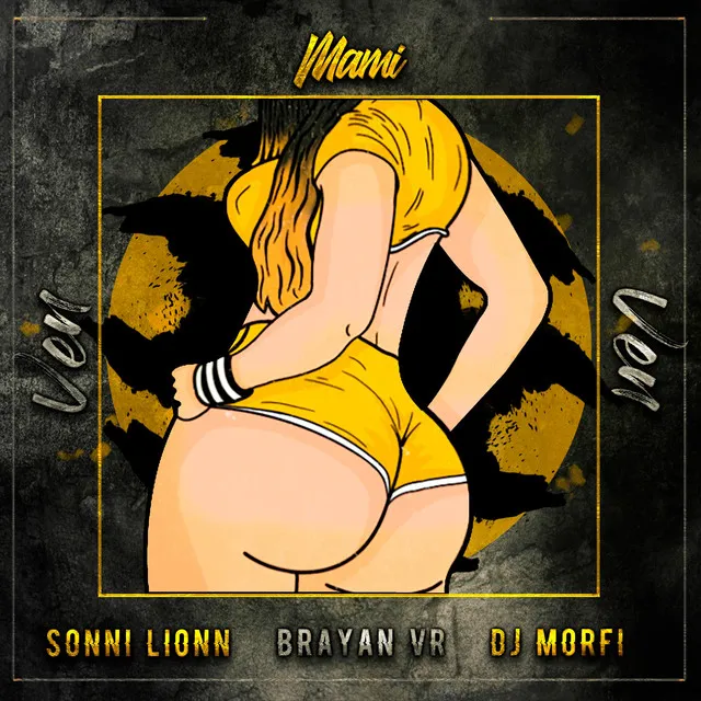 Mami Ven Ven (Con Brayan Vr y Sonni Lion)