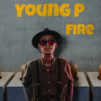 Fire by Young P