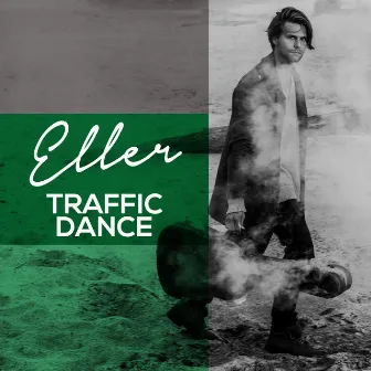 Traffic Dance by Eller