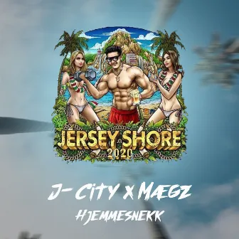 Jersey Shore 2020 - Hjemmesnekk by J-City