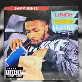 Lunch Break Legend by Bamm Jones