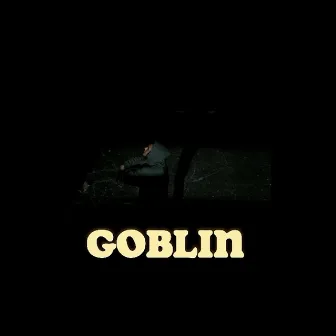 Goblin by Lowkdrippin