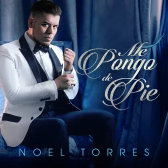 Me Pongo de Pie by Noel Torres