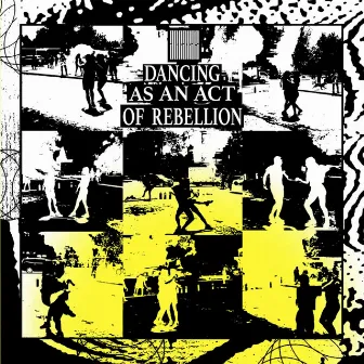 Dancing as an act of rebellion by Abraxas