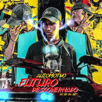 AUTOMOTIVO FUTURO DESGOVERNADO by MC Rell Kamasutra