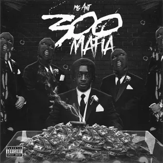 300 Mafia by MG Ant