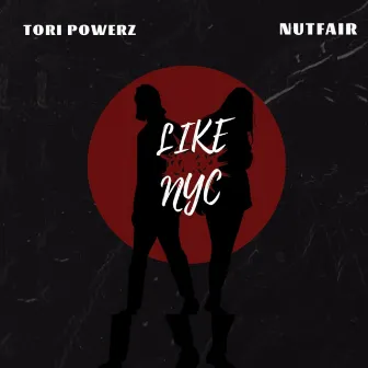 Like Nyc by Tori Powerz