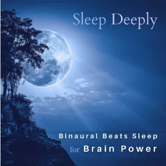 Sleep Deeply ~Binaural Beats Sleep for Brain Power~ by Sleep Music α