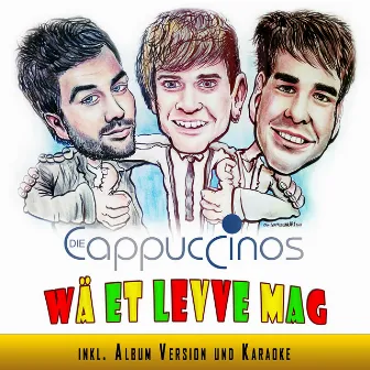 Wä et Levve mag by Die Cappuccinos